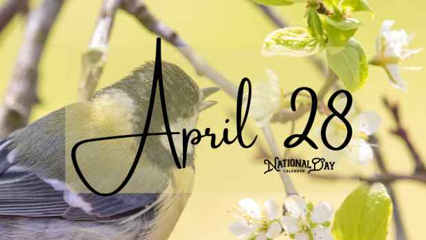 APRIL 28 | Birthdays and Events