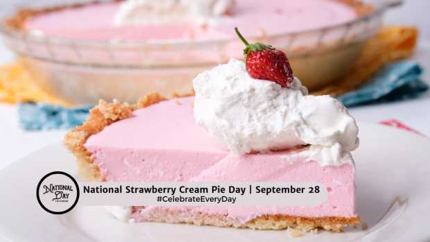 NATIONAL STRAWBERRY CREAM PIE DAY | September 28