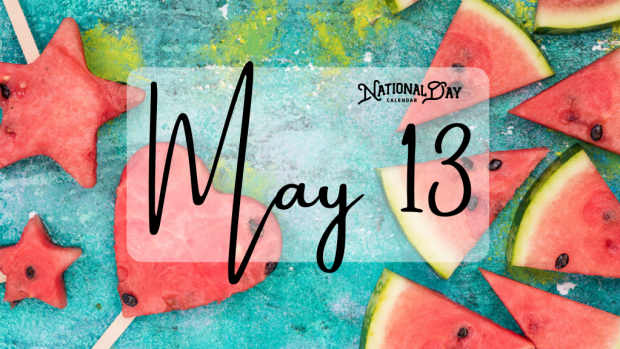 MAY 13 | Birthdays and Events
