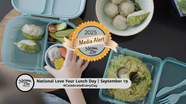 MEDIA ALERT | NEW DAY PROCLAMATION | NATIONAL LOVE YOUR LUNCH DAY | September 19 