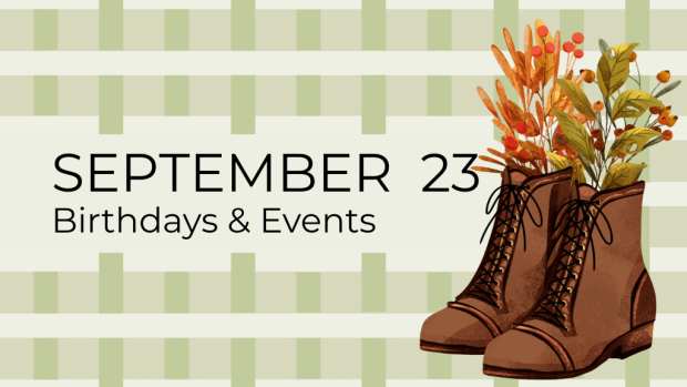 SEPTEMBER 23 | Birthdays and Events