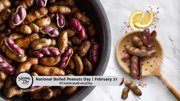 NATIONAL BOILED PEANUTS DAY | February 21