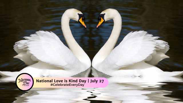 NATIONAL LOVE IS KIND DAY | July 27