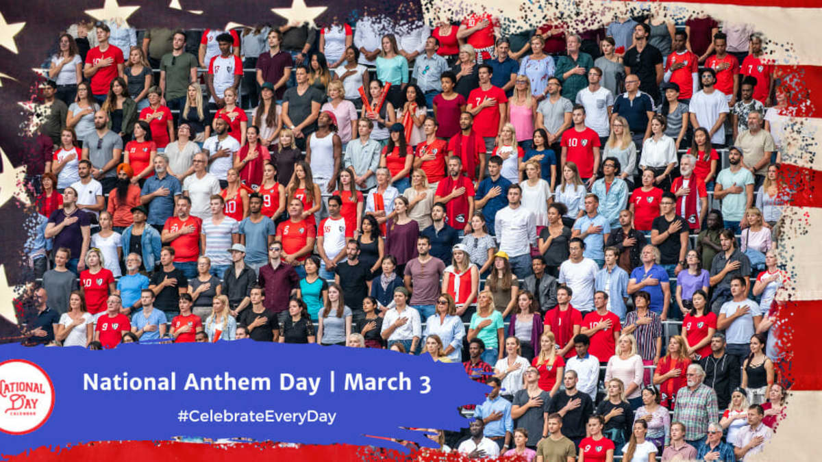 NATIONAL ANTHEM DAY - March 3 - National Day Calendar