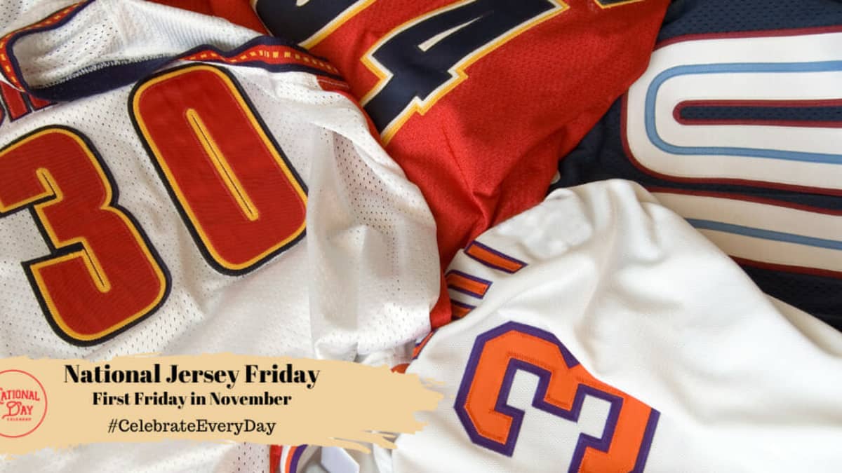 NATIONAL JERSEY FRIDAY - First Friday in November - National Day