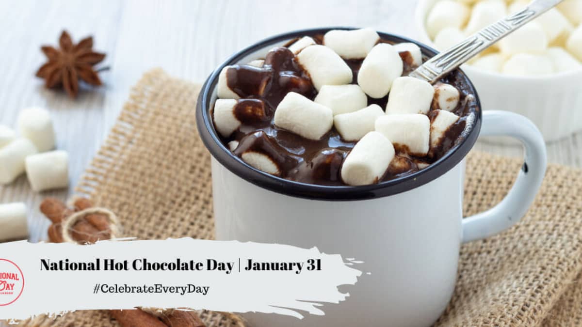 https://www.nationaldaycalendar.com/.image/ar_16:9%2Cc_fill%2Ccs_srgb%2Cfl_progressive%2Cq_auto:eco%2Cw_1200/MTk5Nzc3NDgzNDY1NTY1Mjg3/national-hot-chocolate-day--january-31.jpg