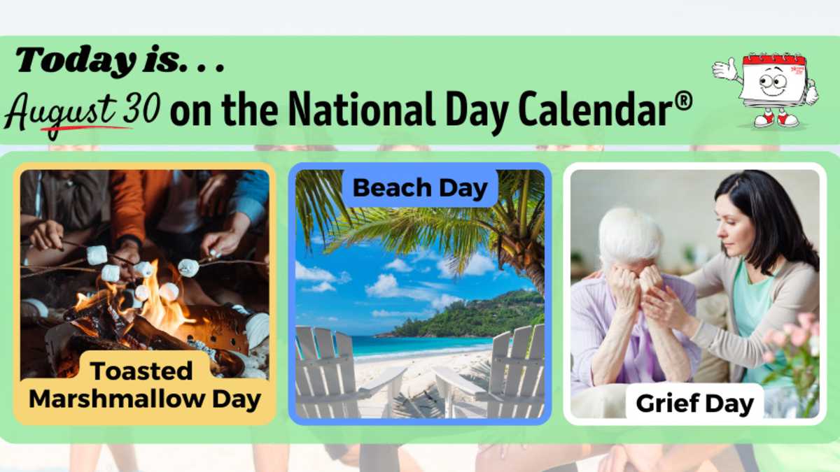 AUGUST 30, 2023 | NATIONAL GRIEF AWARENESS DAY | NATIONAL BEACH DAY |  NATIONAL TOASTED MARSHMALLOW DAY - National Day Calendar
