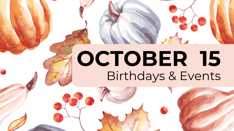 OCTOBER 15 | Birthdays and Events - National Day Calendar