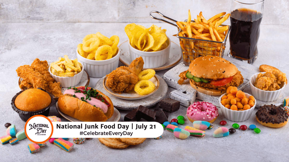 NATIONAL JUNK FOOD DAY | July 21 - National Day Calendar, image size:1200x675