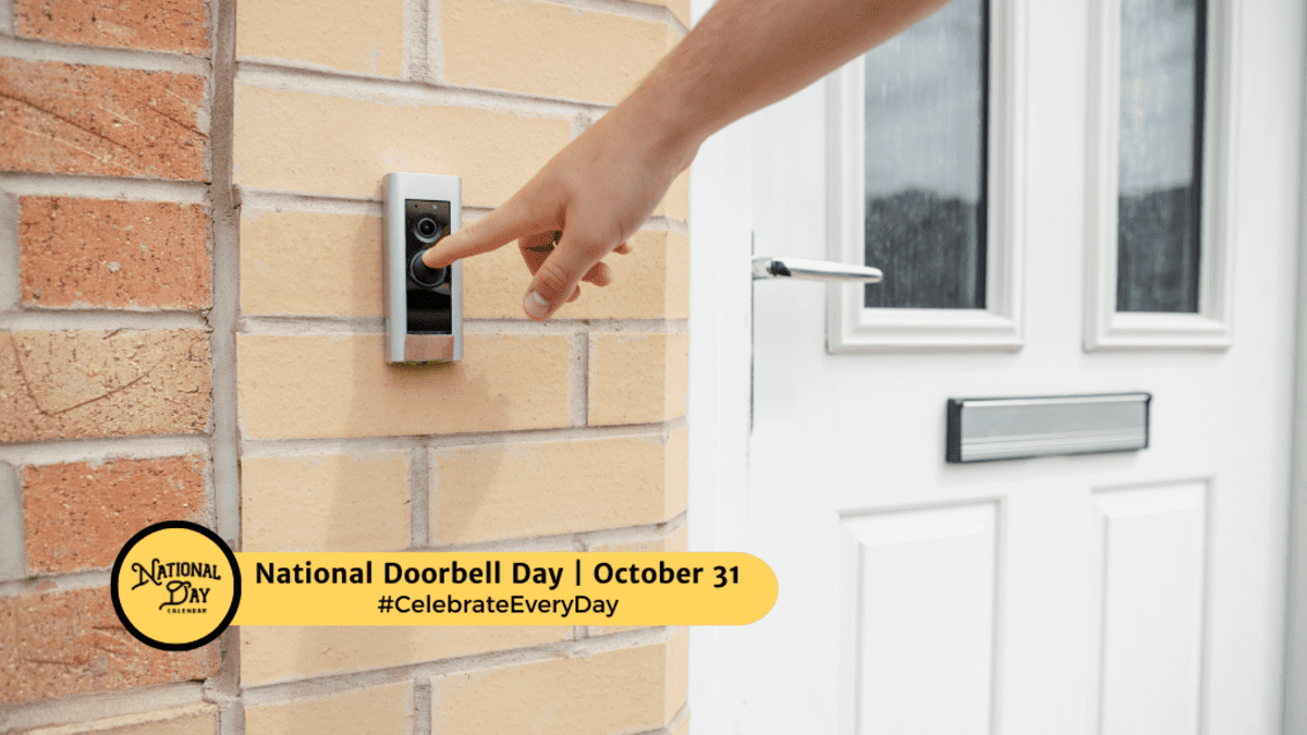 NATIONAL DOORBELL DAY - October 31 - National Day Calendar