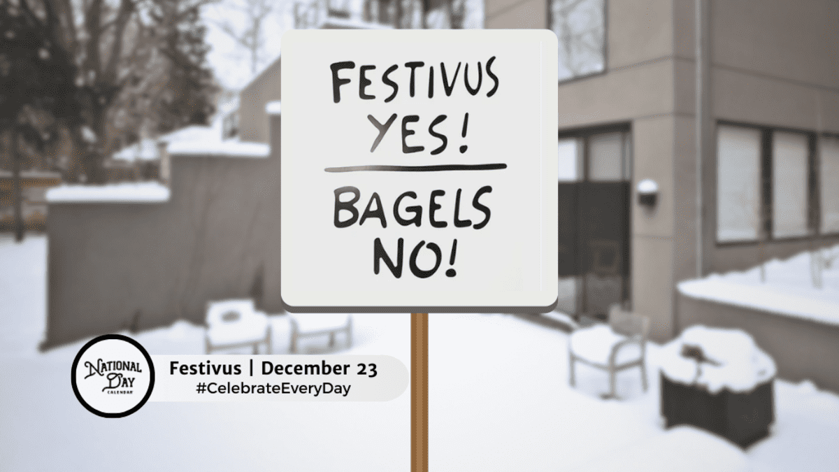 FESTIVUS - December 23 - National Day Calendar