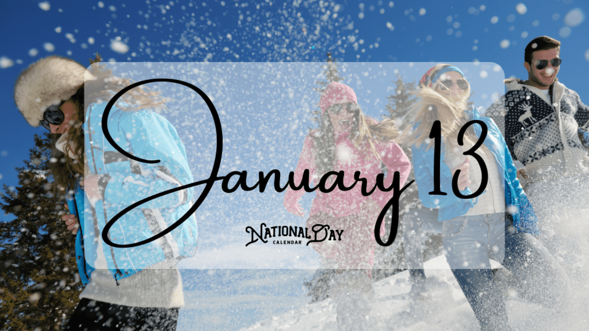 JANUARY 13 | Birthday and Events - National Day Calendar