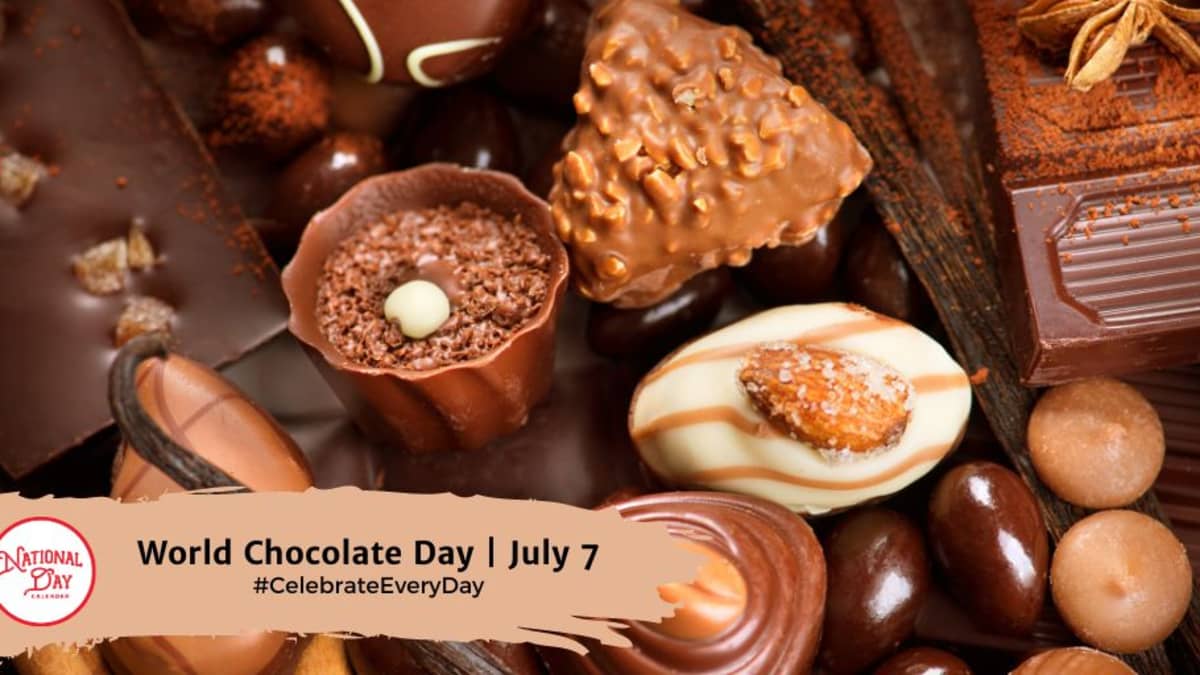 WORLD CHOCOLATE DAY July 7 National Day Calendar