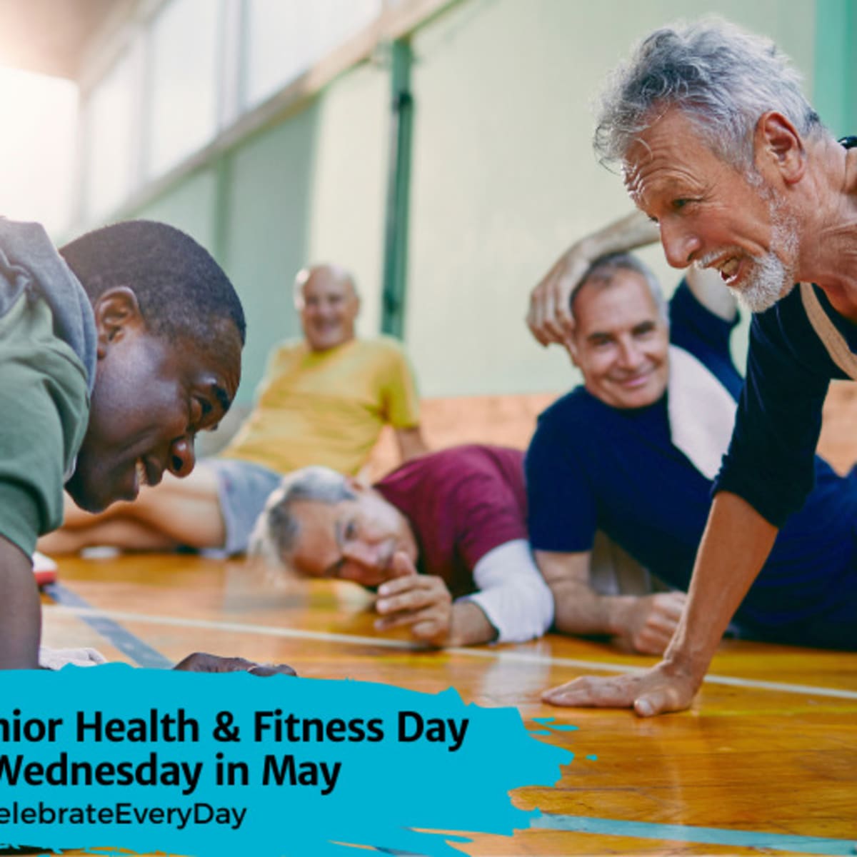 NATIONAL SENIOR HEALTH & FITNESS DAY - Last Wednesday in May - National Day  Calendar