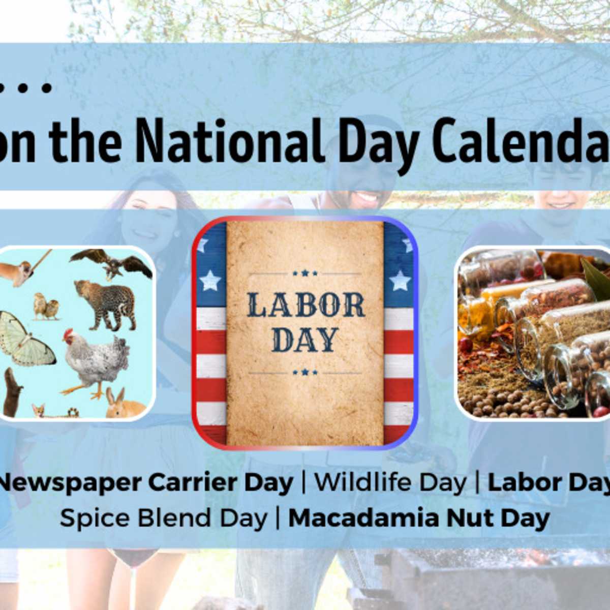 SEPTEMBER 4, 2023 | LABOR DAY | NATIONAL SPICE BLEND DAY | NATIONAL  WILDLIFE DAY | NATIONAL MACADAMIA NUT DAY | NATIONAL NEWSPAPER CARRIER DAY  - National Day Calendar