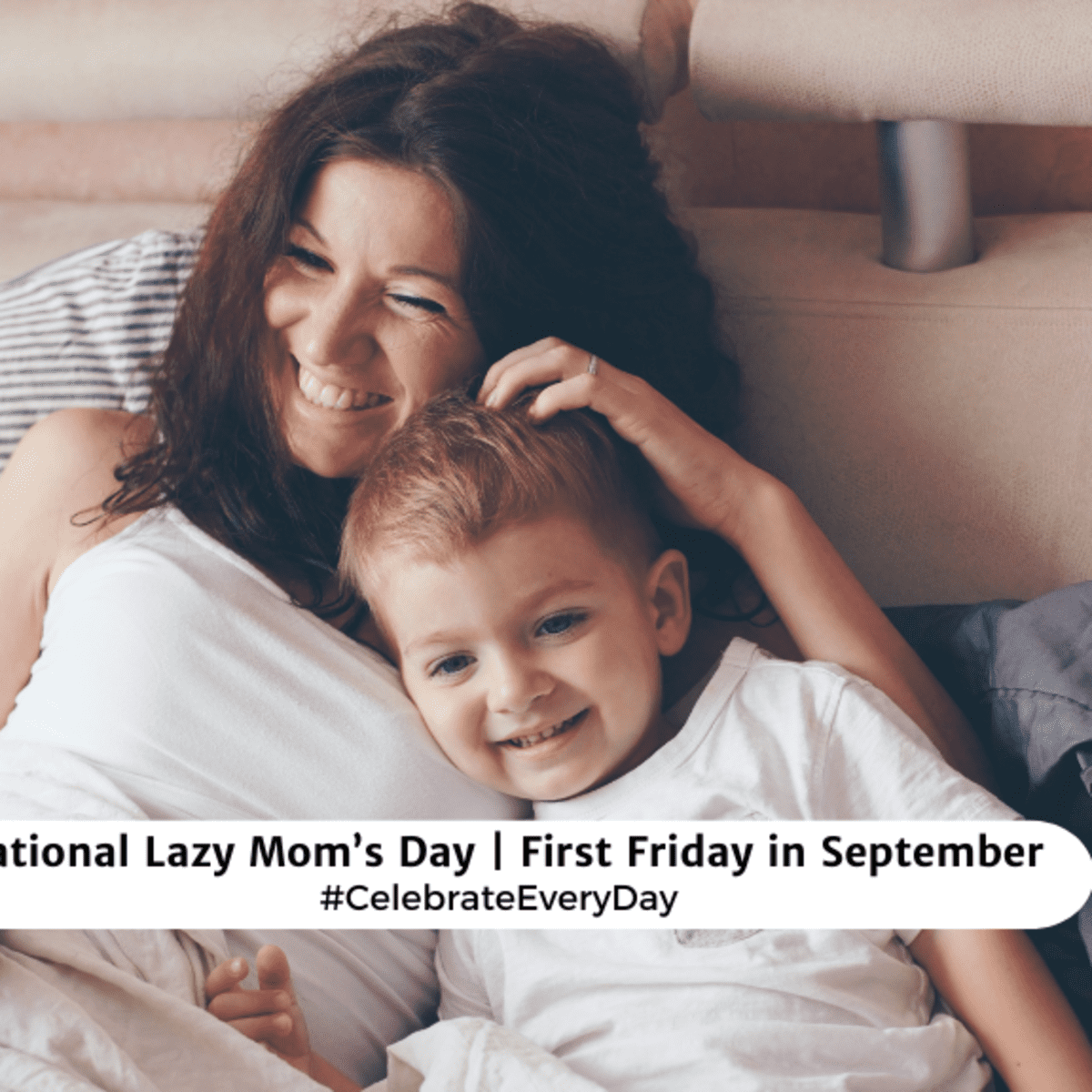 NATIONAL LAZY MOM'S DAY | First Friday in September - National Day Calendar, image size:1200x1200
