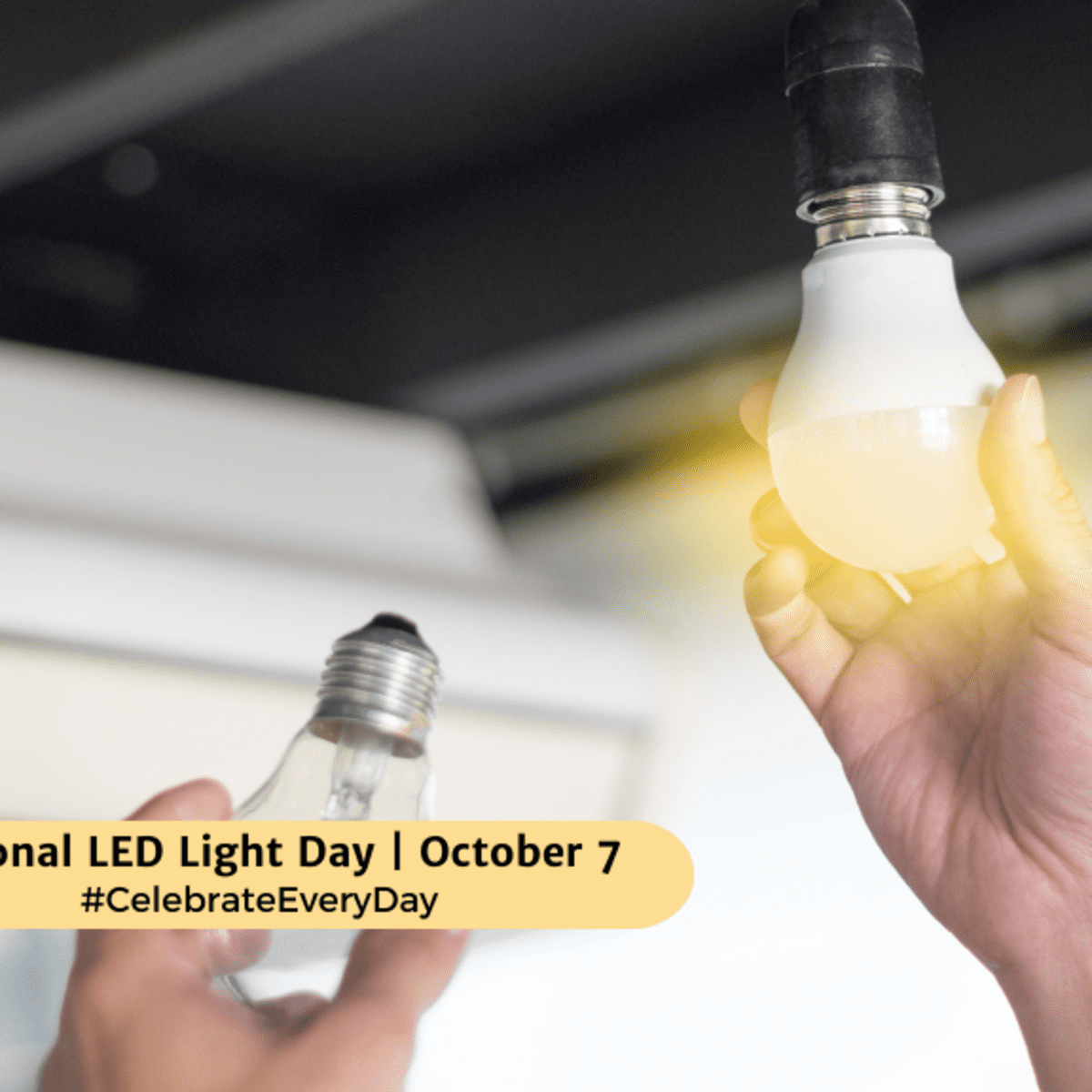 NATIONAL LED LIGHT DAY  October 7 - National Day Calendar