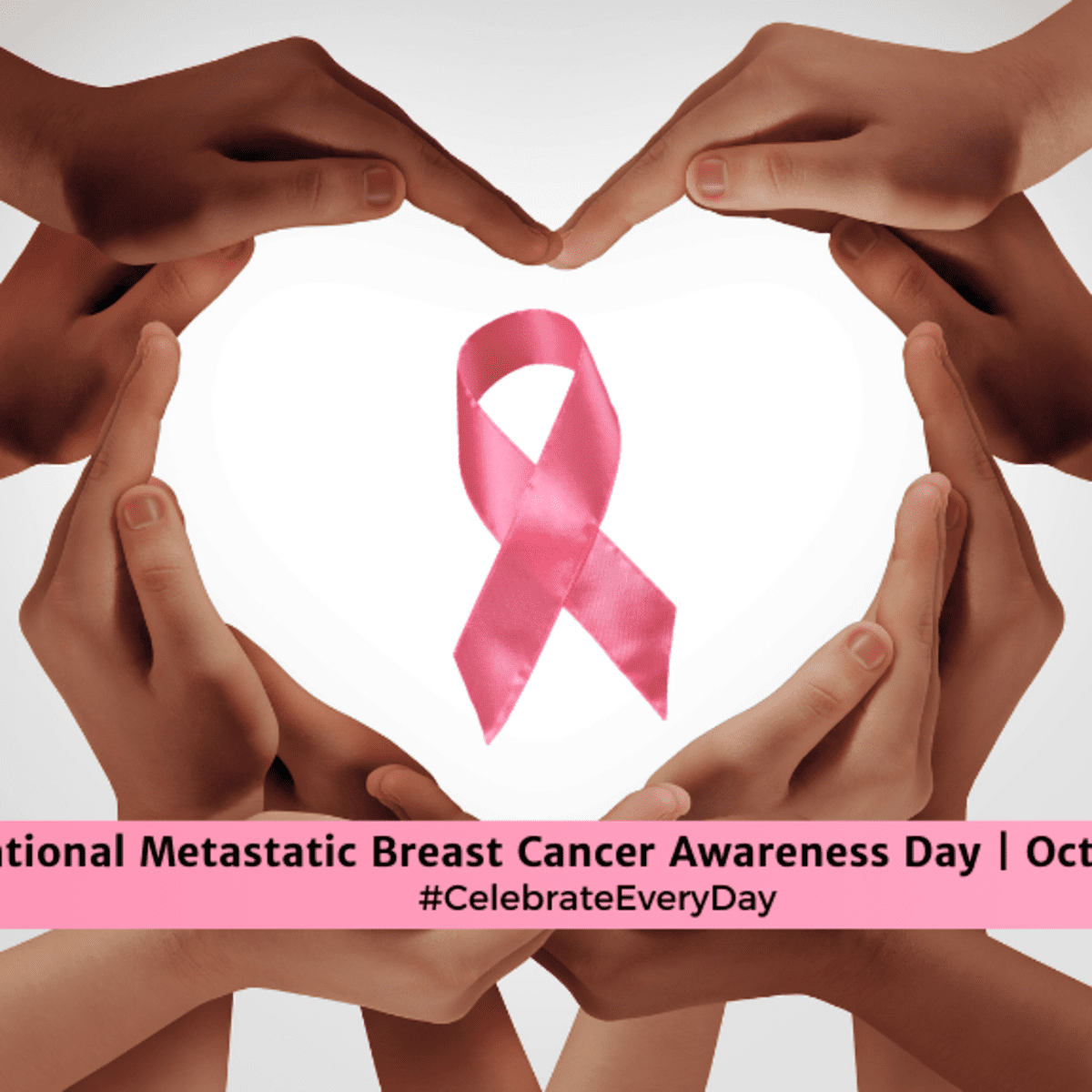 METASTATIC BREAST CANCER AWARENESS DAY - October 13 - National Day Calendar