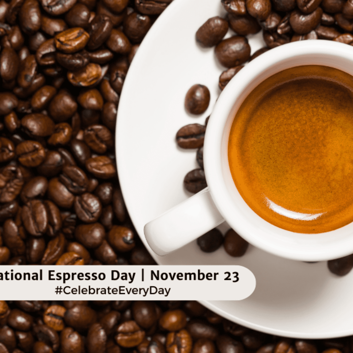 NATIONAL ESPRESSO DAY - November 23 - National Day Calendar