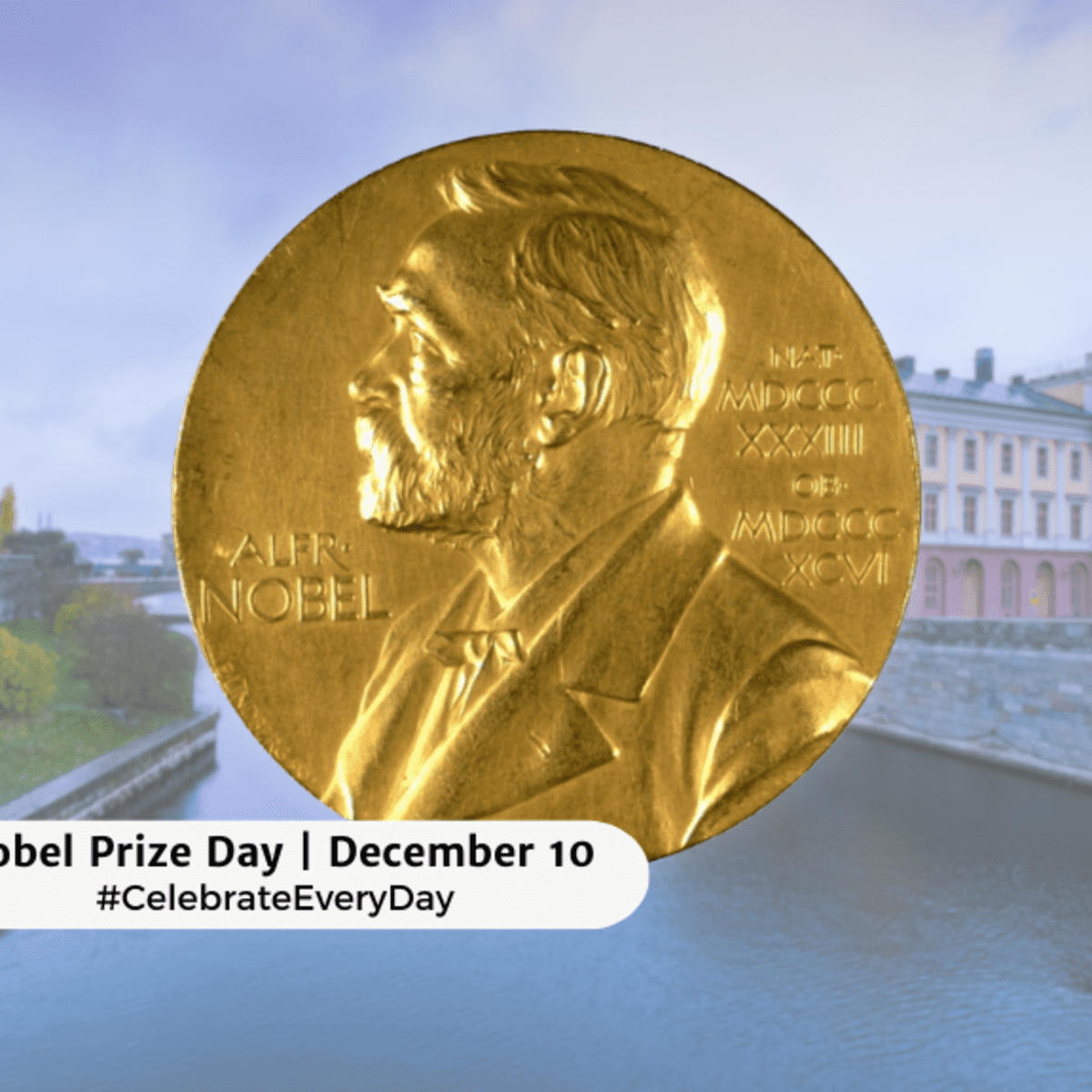 NOBEL PRIZE DAY - December 10 - National Day Calendar
