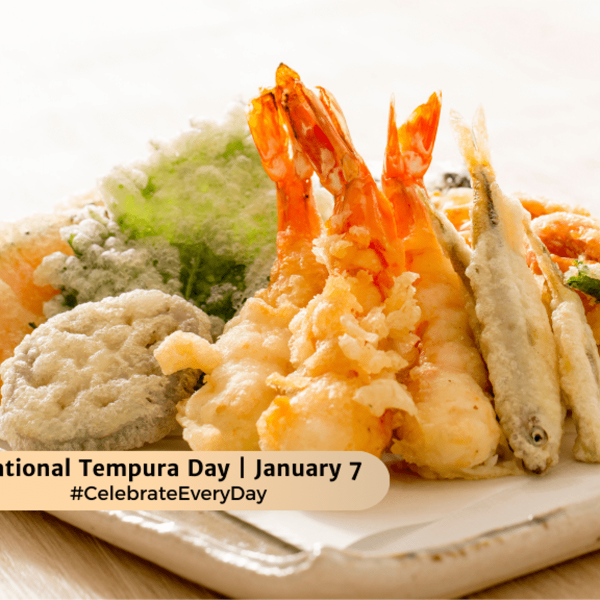 NATIONAL TEMPURA DAY | January 7 - National Day Calendar