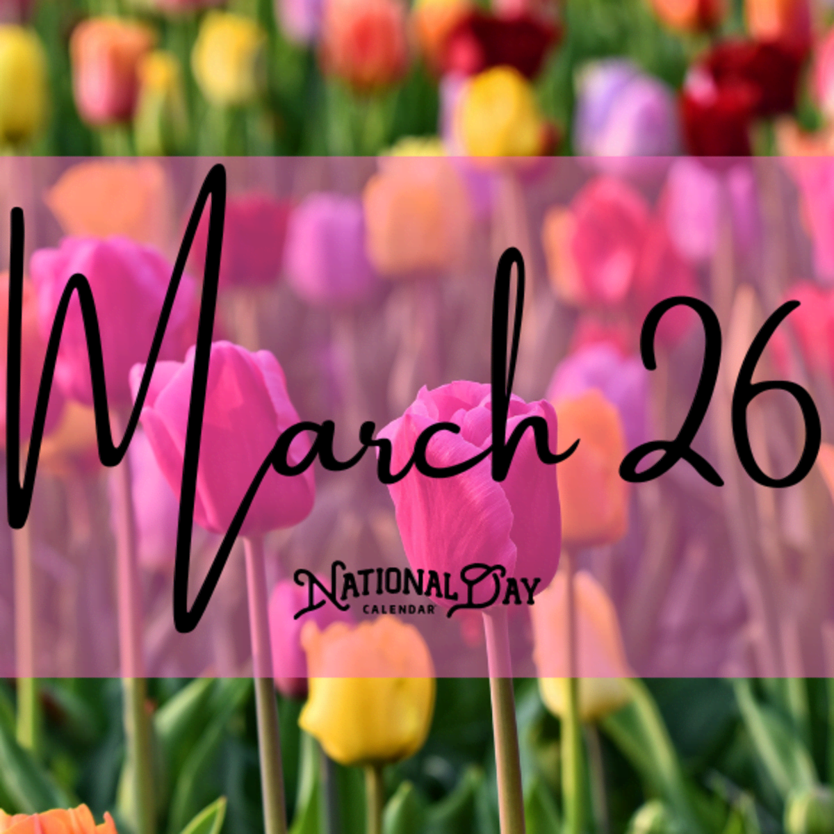 MARCH 26 | Birthdays and Events - National Day Calendar