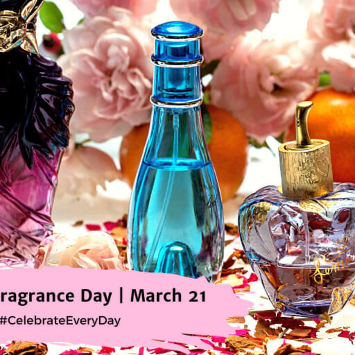 NATIONAL FRAGRANCE DAY March 21 National Day Calendar
