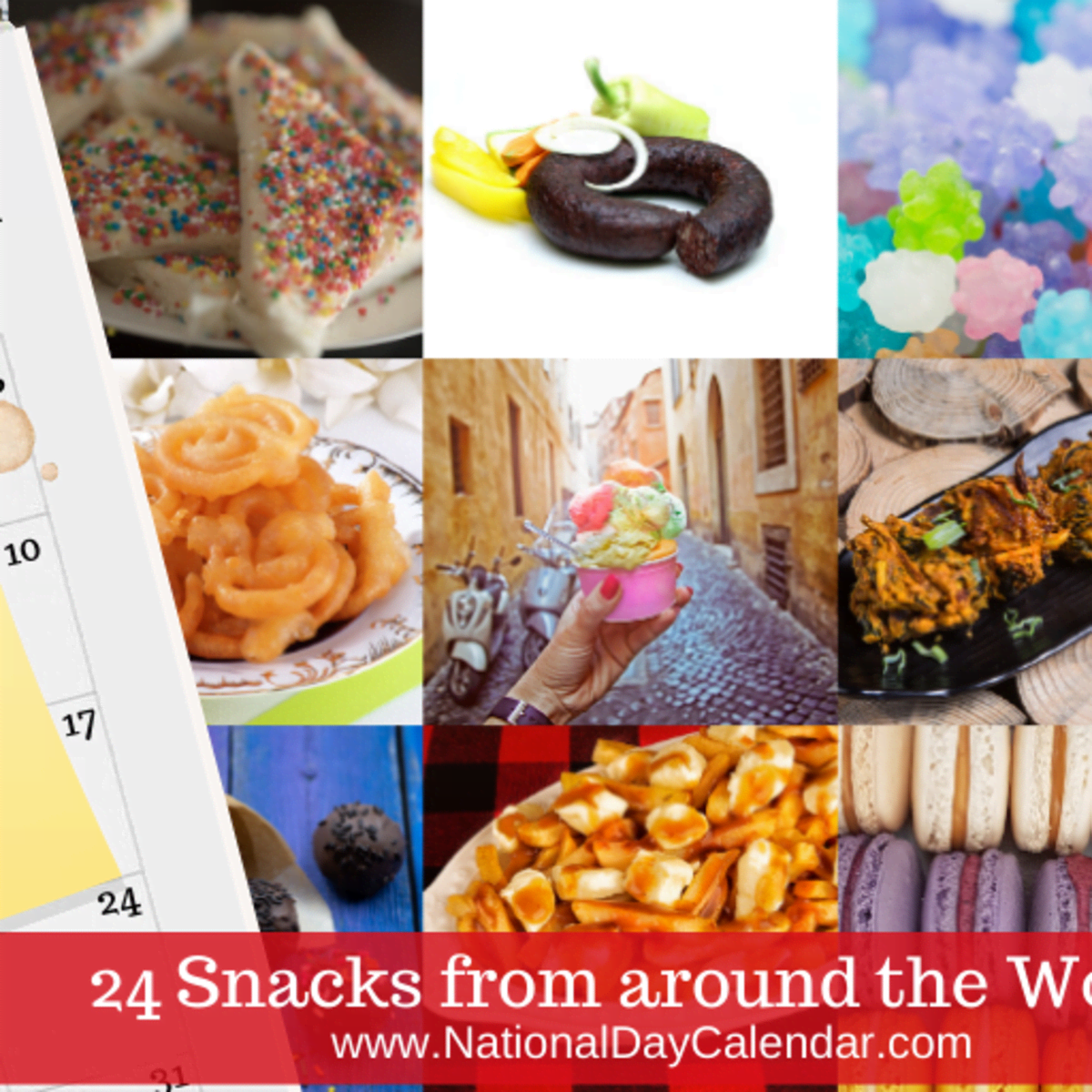 24 SNACKS FROM AROUND THE WORLD National Day Calendar
