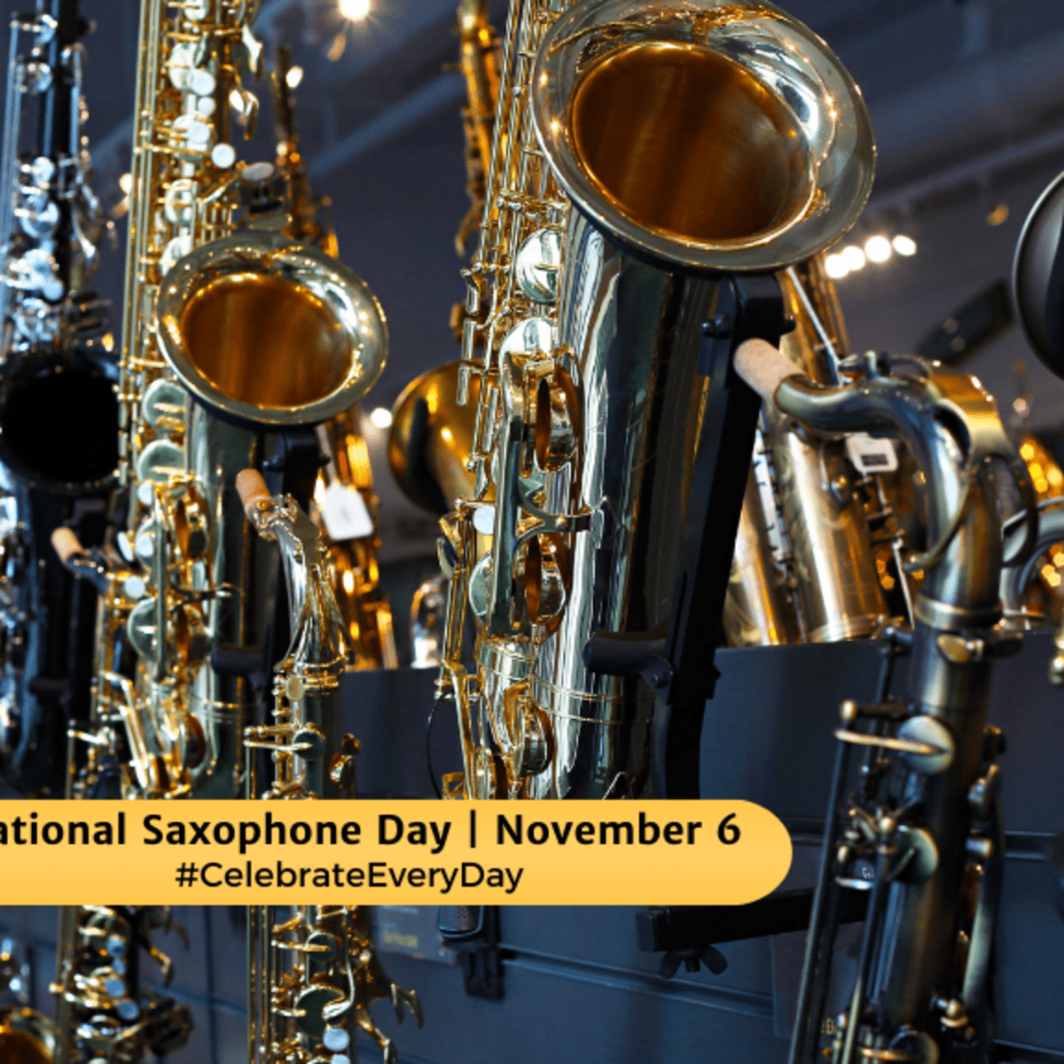NATIONAL SAXOPHONE DAY November 6 National Day Calendar