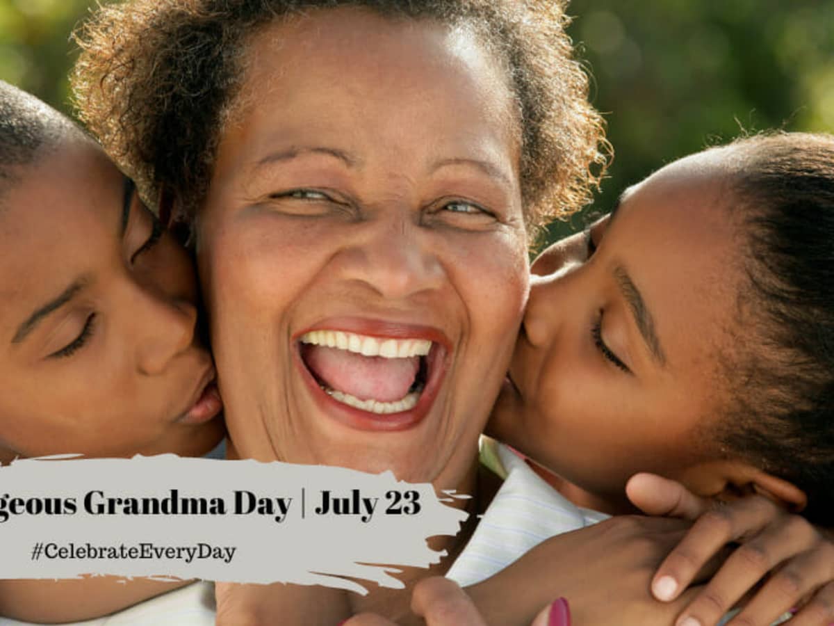 GORGEOUS GRANDMA DAY - July 23 - National Day Calendar