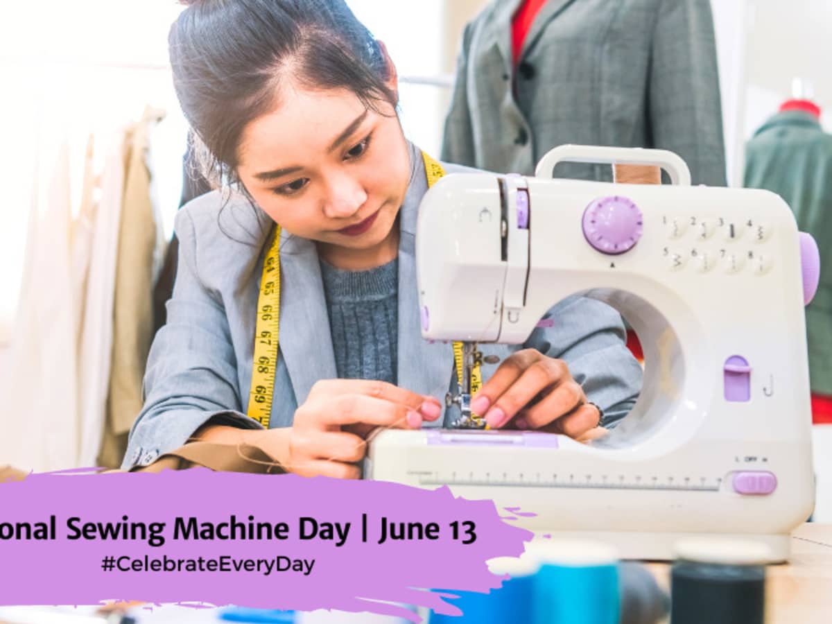 NATIONAL SEWING MACHINE DAY - June 13 - National Day Calendar