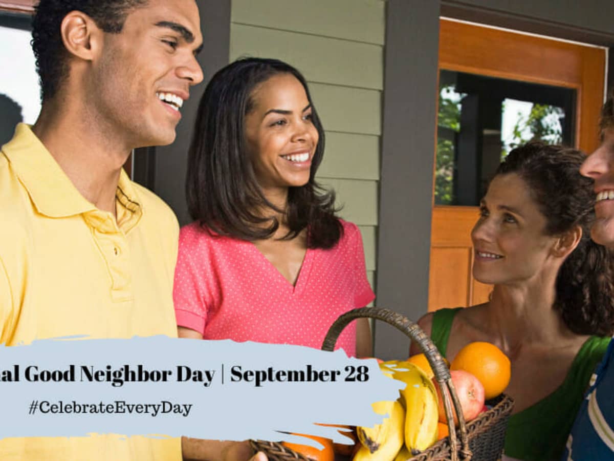 NATIONAL GOOD NEIGHBOR DAY - September 28 - National Day Calendar