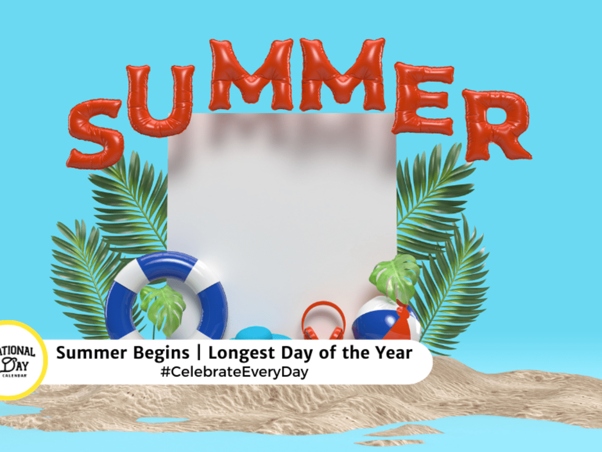 Summer begins | june 20 - national day calendar
