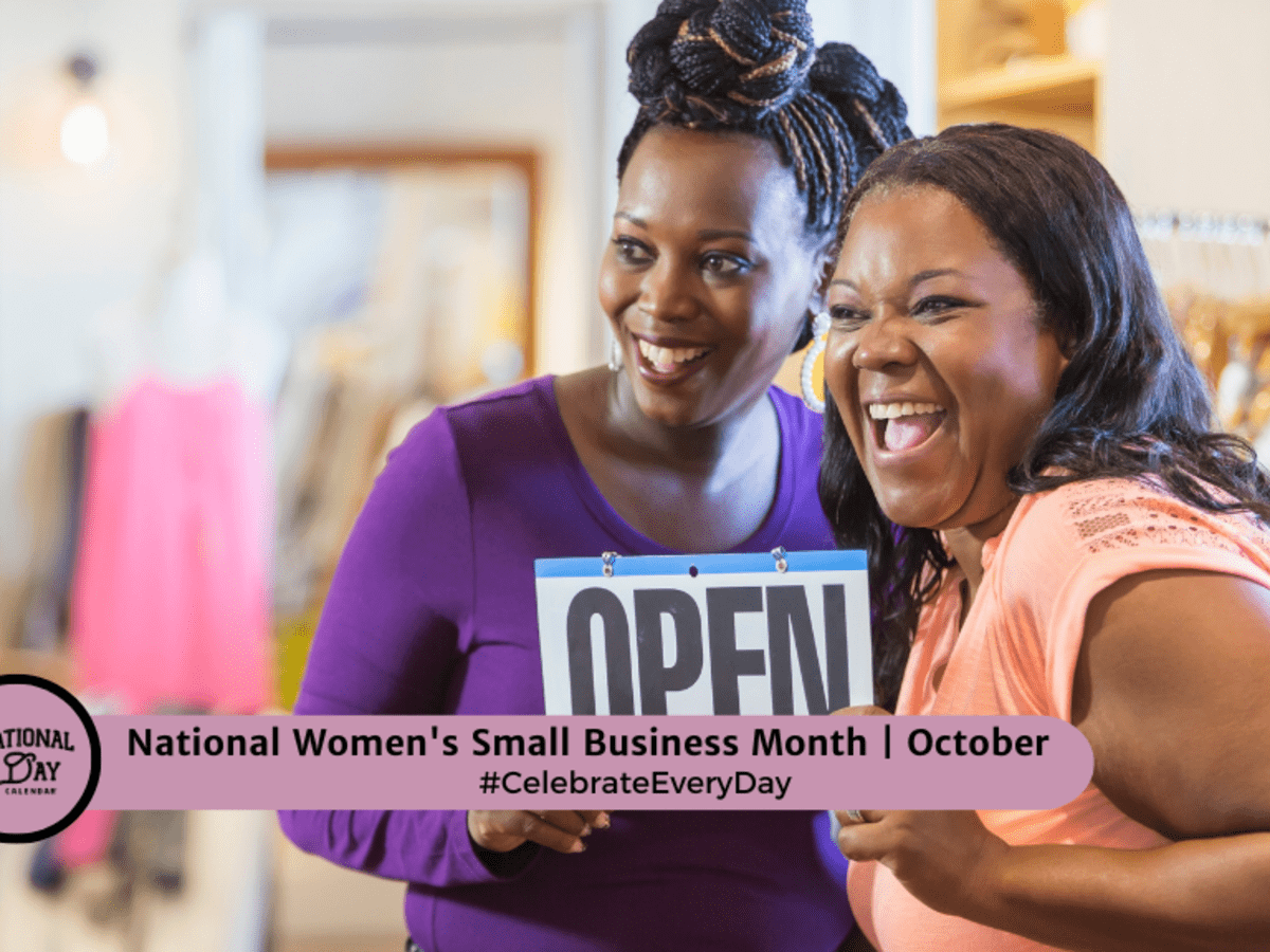 NATIONAL WOMEN'S SMALL BUSINESS MONTH | October - National Day Calendar
