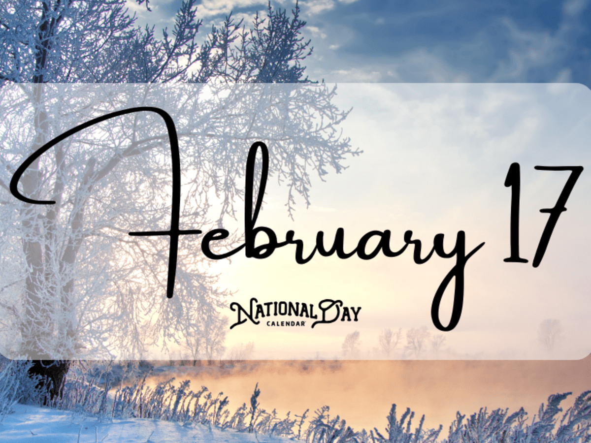FEBRUARY 17 | Birthdays and Events - National Day Calendar