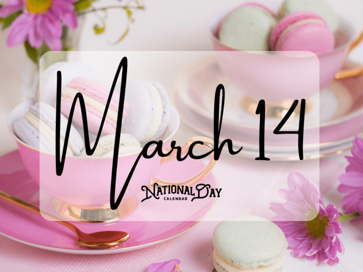 MARCH 14 | Birthdays and Events - National Day Calendar