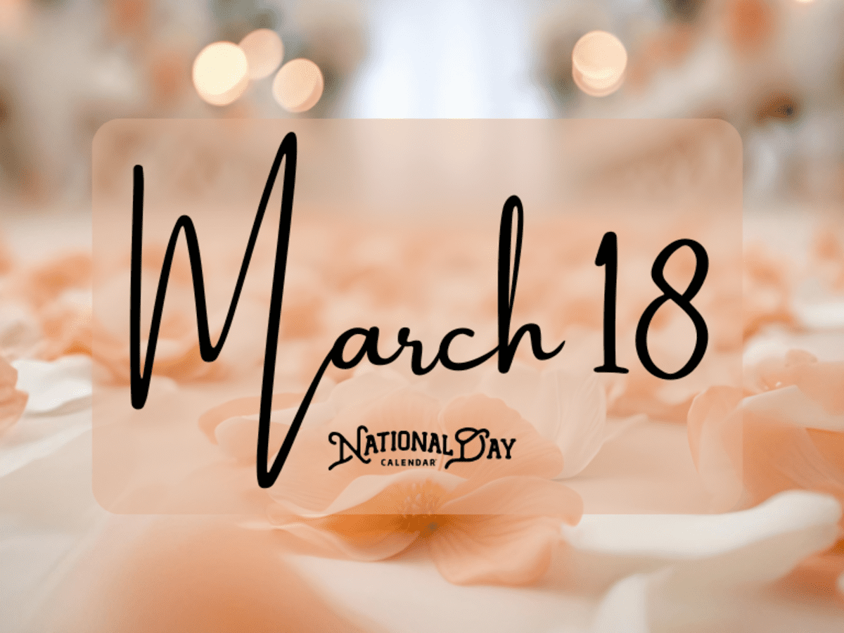 MARCH 18 | Birthdays and Events - National Day Calendar
