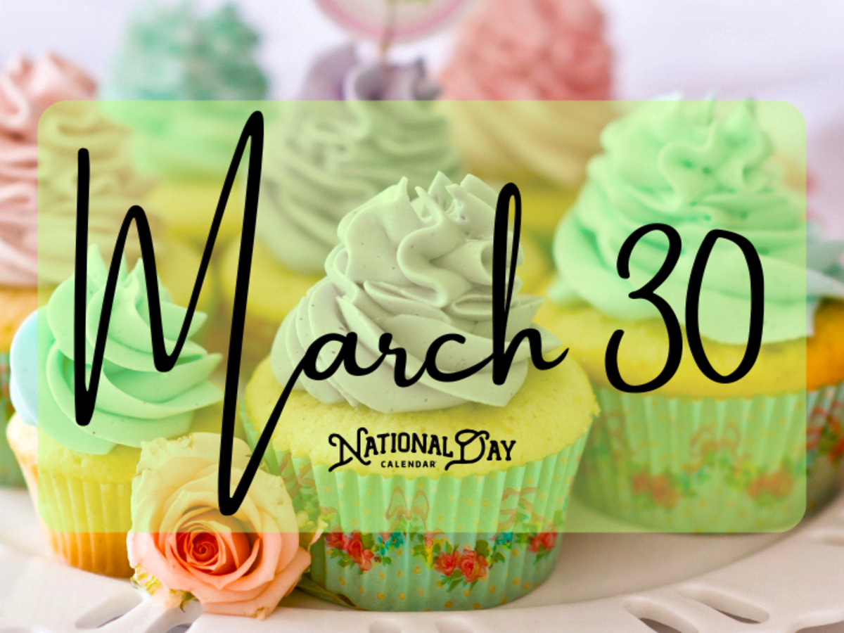 MARCH 30 | Birthday and Events - National Day Calendar