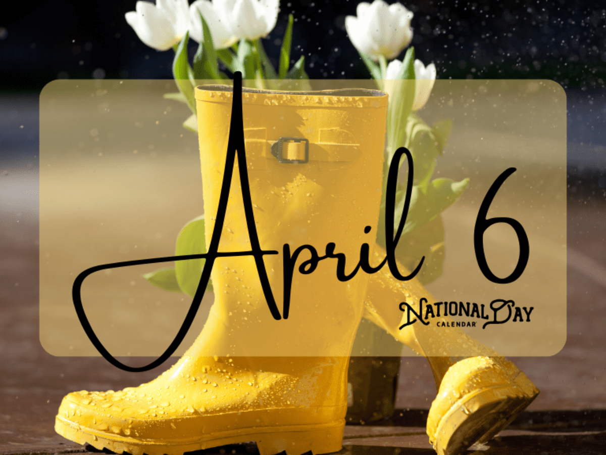 APRIL 6 | Birthdays and Events - National Day Calendar