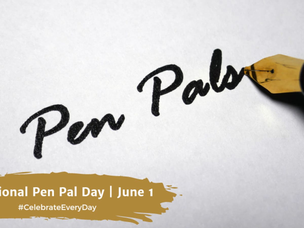 NATIONAL PEN PAL DAY June 1 National Day Calendar