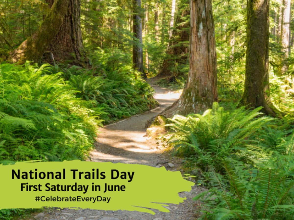 NATIONAL TRAILS DAY June 1 National Day Calendar