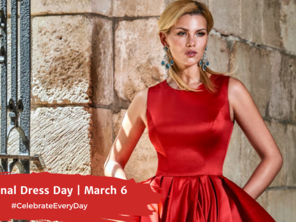 NATIONAL DRESS DAY March 6 National Day Calendar