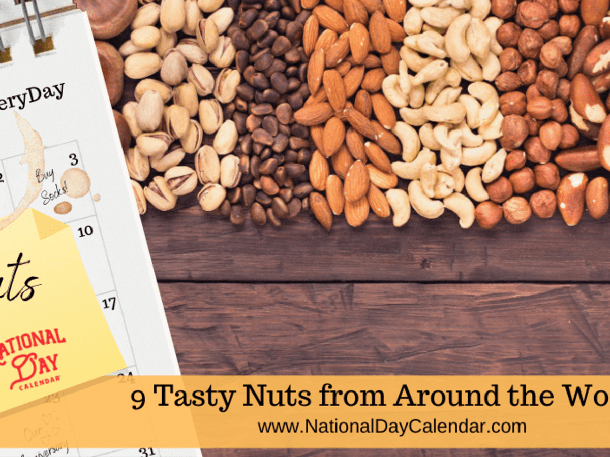 9 DELICIOUS NUTS FROM AROUND THE WORLD - National Day Calendar