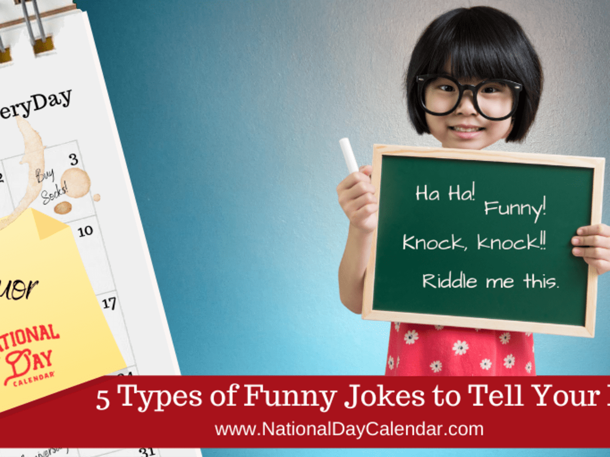 5 TYPES OF FUNNY JOKES TO TELL YOUR KIDS National Day Calendar