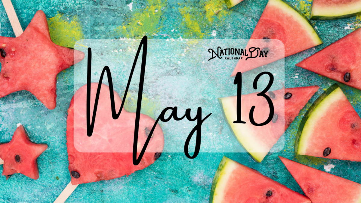 MAY 13 | Birthdays and Events