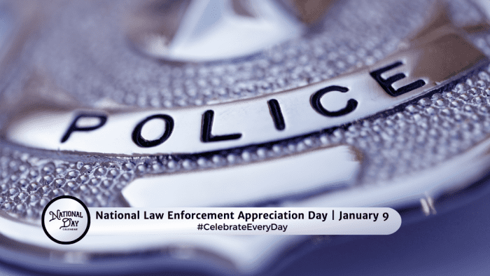 January 9, 2024 | National Law Enforcement Appreciation Day | National ...