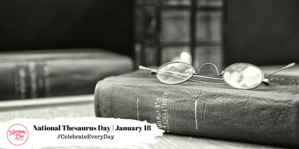 NATIONAL THESAURUS DAY January 18 National Day Calendar