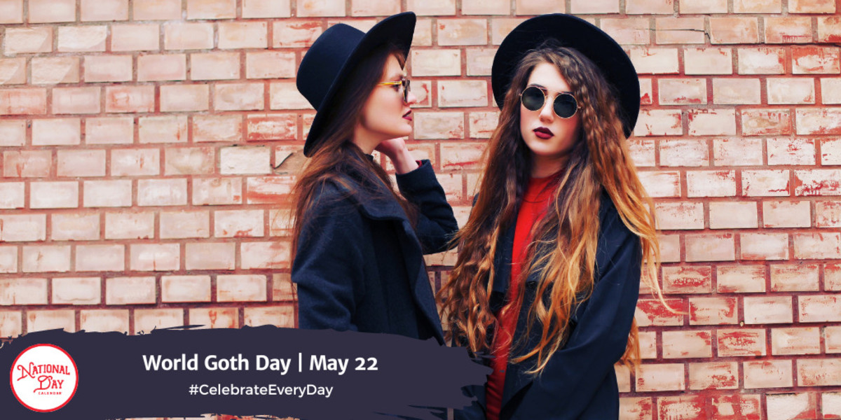 World Goth Day May 22 National Day Calendar