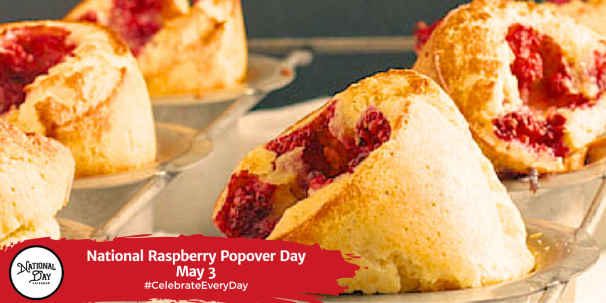NATIONAL RASPBERRY POPOVER DAY May 3 National Day Calendar NATIONAL RASPBERRY POPOVER DAY May 3 National Day Calendar