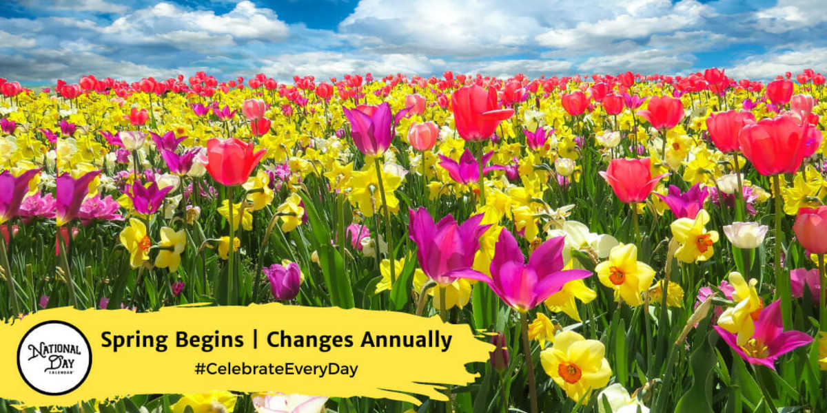 Spring Begins - March 19, 2024 - National Day Calendar